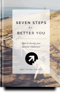 7 Steps To A Better You: How To Develop Your Natural Tendencies